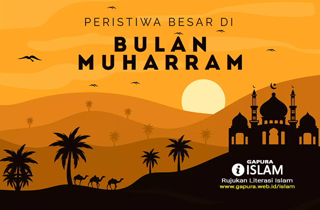 Peristiwa Besar Di Bulan Muharram